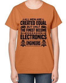 All men are created Style 569# - engineer-  Ladies T-Shirt