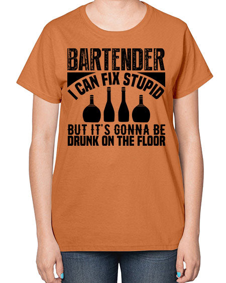 Bartender I can fix Style 54# - bartender-  Ladies T-Shirt