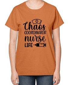 Chaos coordinator nurse life 652# - nurse-  Ladies T-Shirt
