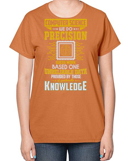 Computer Science we do 278# - general science-  Ladies T-Shirt