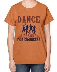 DANCE LESSONS FOR ENGINEERS Style 111# - engineer-  Ladies T-Shirt
