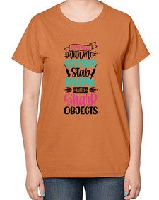Dont Mess With Me I Get Paid To Satb People With Sharp Objects Style Style 721# - nurse-  Ladies T-Shirt