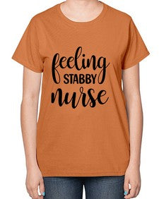 Feeling stabby nurse 779# - nurse-  Ladies T-Shirt