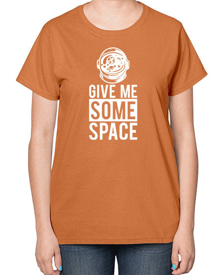 Give Me Some Space 33# - space-  Ladies T-Shirt