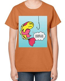 Hooked on Something 534# - art pop art-  Ladies T-Shirt