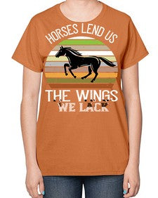 Horses lend us the wings we lack Style 43# - horse-  Ladies T-Shirt