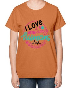 I Love Tiny Humans Red Nurse Style Style 903# - nurse-  Ladies T-Shirt