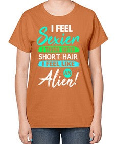 I feel sexier with short hair 12# - ufo-  Ladies T-Shirt