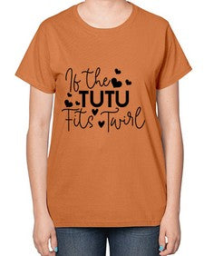If the tutu fits twirl 136# - ballet-  Ladies T-Shirt