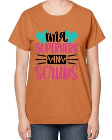 Im A Superhero In Scrubs Style Style 973# - nurse-  Ladies T-Shirt