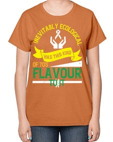 Inevitably ecological awareness has this kind of s flavour to it Style 40# - Self awareness-  Ladies T-Shirt