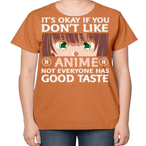 Its Ok If You Dont Like Anime 257# - anime-  Ladies T-Shirt