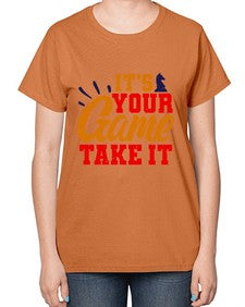 Its your game Take it 128# - chess-  Ladies T-Shirt