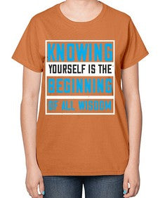 Knowing yourself is the beginning of all wisoom Style 37# - Self awareness-  Ladies T-Shirt