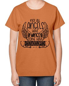 Not All Angels Have Wings Some Have Stethoscopes Style Style 1135# - nurse-  Ladies T-Shirt