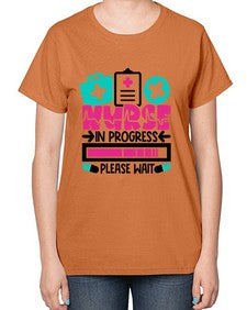 Nurse In Progress Please Wait Style Style 1160# - nurse-  Ladies T-Shirt