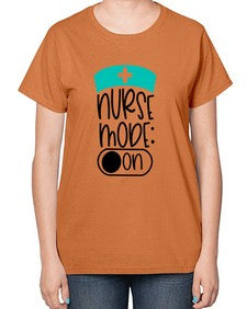 Nurse Mode On Style Style 1182# - nurse-  Ladies T-Shirt