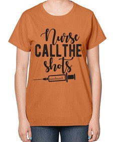 Nurse call the shots 1152# - nurse-  Ladies T-Shirt