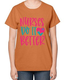 Nurses Do It Better Style 1241# - nurse-  Ladies T-Shirt