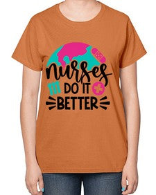 Nurses Do It Better Style Style 1242# - nurse-  Ladies T-Shirt