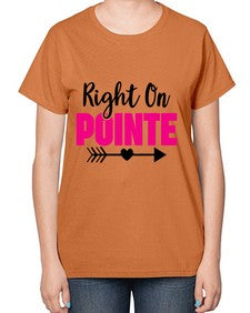Right on pointe 180# - ballet-  Ladies T-Shirt