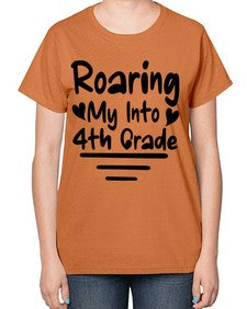 Roaring My Into fourth Grade 760# - fourth grade-  Ladies T-Shirt