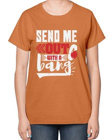 Send me outwith a bang 44# - video games-  Ladies T-Shirt