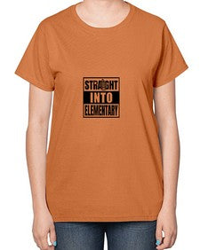 Straight into elementary 889# - sixth grade-  Ladies T-Shirt