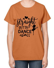 Straight outta dance class 188# - ballet-  Ladies T-Shirt