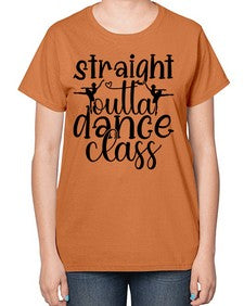 Straight outta dance class 191# - ballet-  Ladies T-Shirt