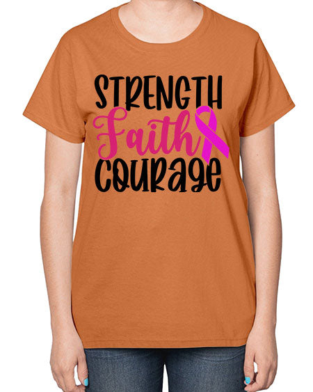 Strength Faith Courage 7# - breast cancer-  Ladies T-Shirt