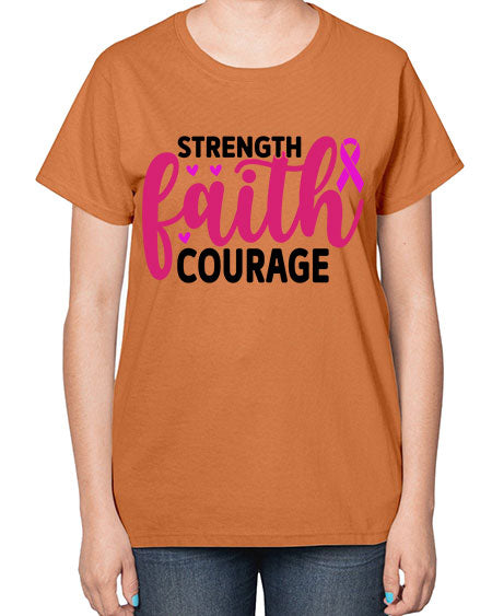 Strength Faith Courage 8# - breast cancer-  Ladies T-Shirt