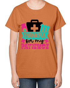 Thankful For My Patience Style Style 1492# - nurse-  Ladies T-Shirt
