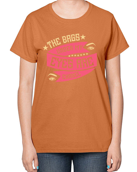 The bags under my eyes are Chanel Style 184# -makeup  Ladies T-Shirt