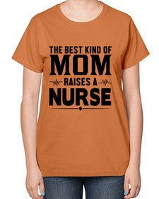The best kind of mom Style 1499# - nurse-  Ladies T-Shirt