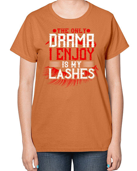The only drama I enjoy is my lashes Style 182# -makeup  Ladies T-Shirt