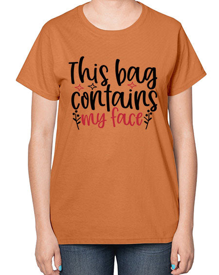 This bag contains my face Design Style 216# -makeup  Ladies T-Shirt