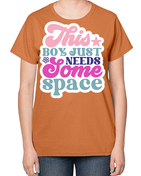 This boy just needs some space 6# - space-  Ladies T-Shirt