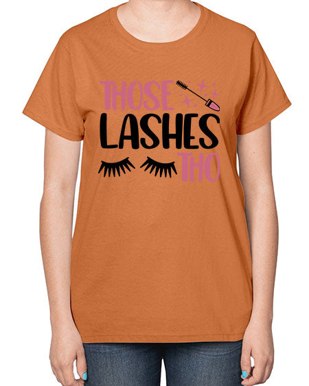 Those Lashes Tho Style 11# -makeup  Ladies T-Shirt