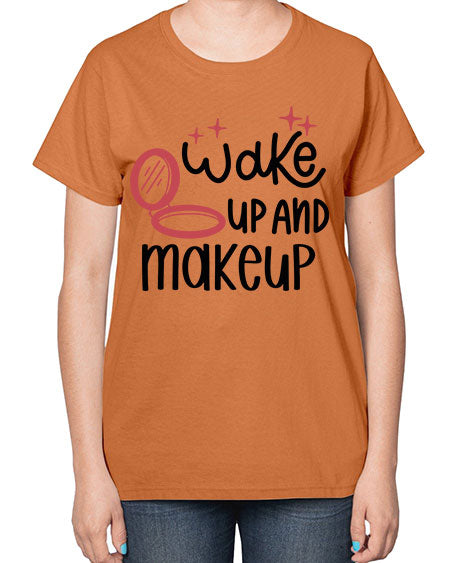 Wake up and Makeup Style 7# -makeup  Ladies T-Shirt