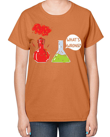 WhatsWrongScienceTshirt 11# - general science-  Ladies T-Shirt