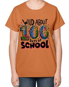 Wild about one hundred days 1011# - one hundred days-  Ladies T-Shirt