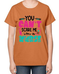You Cant Scare Me Im A Nurse Style Style 1680# - nurse-  Ladies T-Shirt
