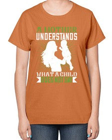 a mother understands what a child does not say 27# - parents day-  Ladies T-Shirt