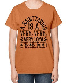 a sagittarius is very loyal 61# - sagittarius-  Ladies T-Shirt