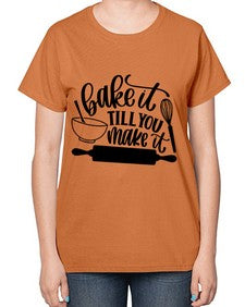 bake it till you make it 201# - baking-  Ladies T-Shirt
