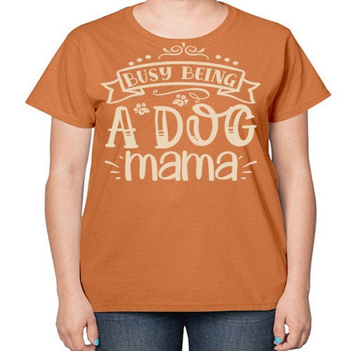 busy being a dog mama 66# - dogs-  Ladies T-Shirt