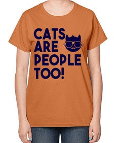 cats are people too - cats-  Ladies T-Shirt