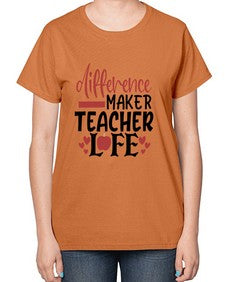 difference maker teacher life Style 120# - teacher-  Ladies T-Shirt