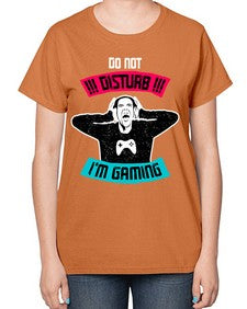 do not distrub im gaming 70# - video games-  Ladies T-Shirt